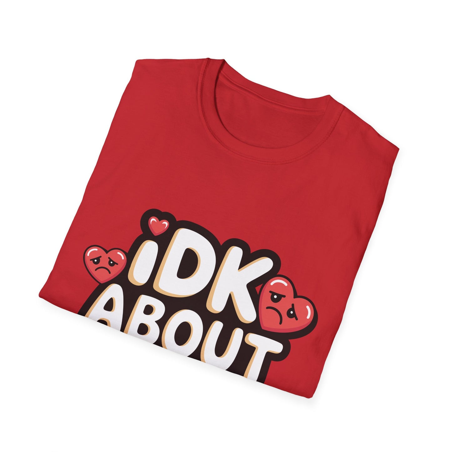 Funny Dating Quote Unisex Softstyle T-Shirt - Perfect for Singles and Valentine's Day